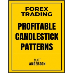 Forex Trading Profitable Candlestick Patterns Matt Anderson 